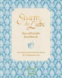 Sturm der Liebe Kochbuch